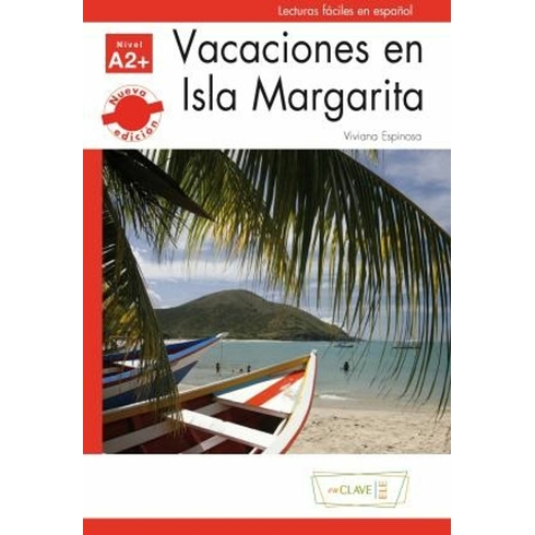 Vacaciones En Isla Margarita (Nivel A2+) Ispanyolca Okuma Kitabı - Viviana Espinosa