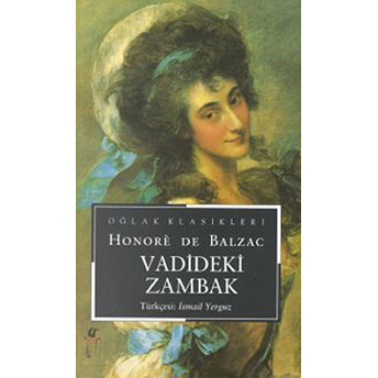 Vadideki Zambak Honore De Balzac