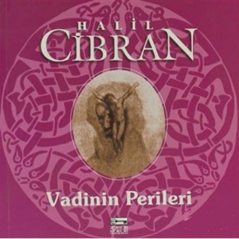 Vadinin Perileri Halil Cibran