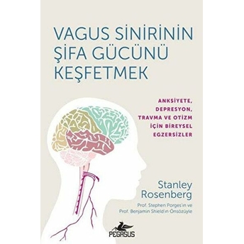 Vagus Sinirinin Şifa Gücünü Keşfetmek - Stanley Rosenberg