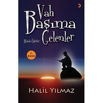 Vah Başıma Gelenler-Halil Yılmaz