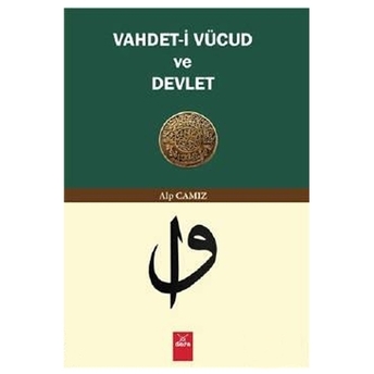 Vahdet–I Vücud Ve Devlet Alp Camız