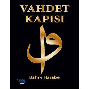 Vahdet Kapısı Bahr-I Harabe