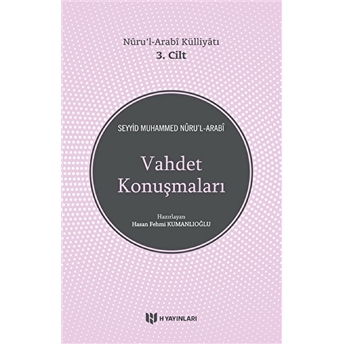 Vahdet Konuşmaları / Nuru’l-Arabi Külliyatı 3. Cilt