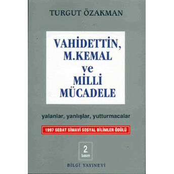 Vahidettin, M. Kemal Ve Milli Mücadele Turgut Özakman