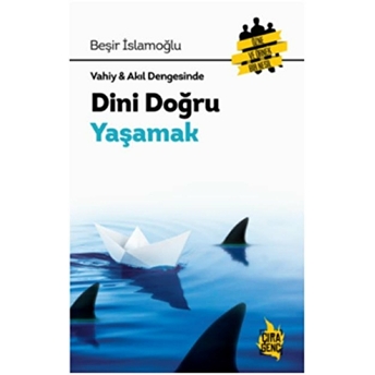 Vahiy - Akıl Dengesinde Dini Doğru Yaşamak