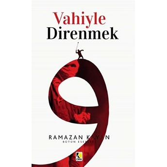 Vahiyle Direnmek Ramazan Kayan