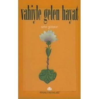 Vahiyle Gelen Hayat Sefer Göltekin