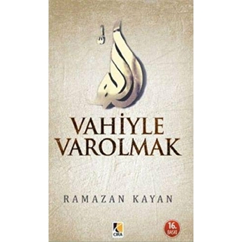 Vahiyle Varolmak Ramazan Kayan