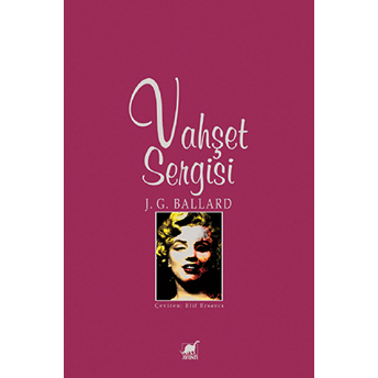 Vahşet Sergisi J. G. Ballard