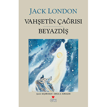 Vahşetin Çağrısı - Beyaz Diş Jack London