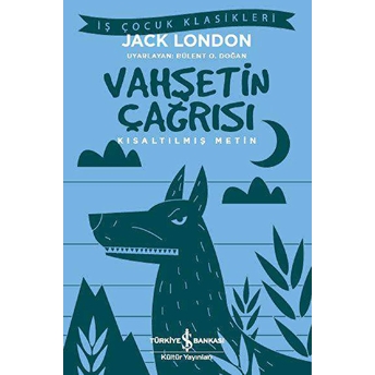 Vahşetin Çağrısı - Kısaltılmış Metin Jack London