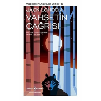 Vahşetin Çağrısı - Modern Klasikler Dizisi (Şömizli) Jack London