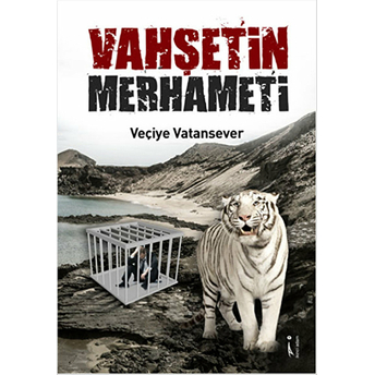 Vahşetin Merhameti-Veçiye Vatansever