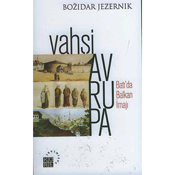 Vahşi Avrupa Bozidar Jezernik