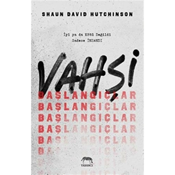 Vahşi Başlangıçlar - Ciltli Shaun David Hutchinson