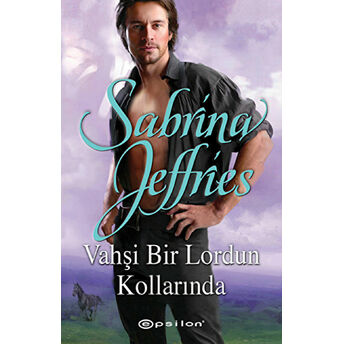 Vahşi Bir Lordun Kollarında Sabrina Jeffries