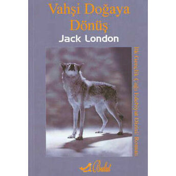 Vahşi Doğaya Dönüş Jack London