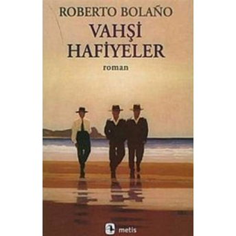 Vahşi Hafiyeler Roberto Bolano