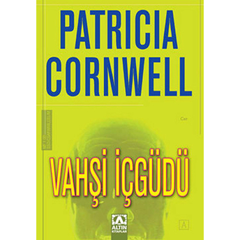 Vahşi Içgüdü Patricia Cornwell