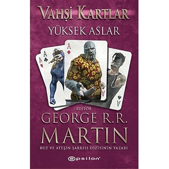 Vahşi Kartlar 2 Yüksek Aslar George R. R. Martin