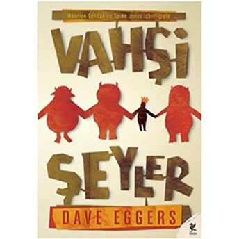 Vahşi Şeyler Dave Eggers