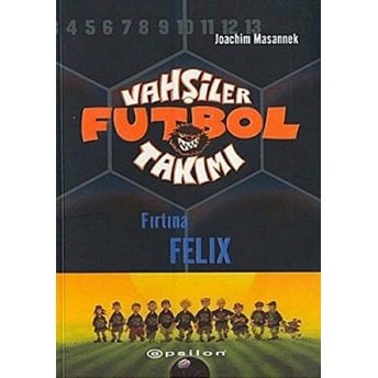 Vahşiler Futbol Takımı 2 Fırtına Felix Joachim Masannek