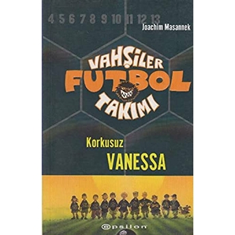 Vahşiler Futbol Takımı 3: Korkusuz Vanessa Joachim Masannek