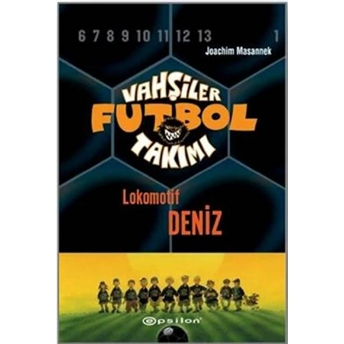 Vahşiler Futbol Takımı 5 - Lokomotif Deniz Joachim Masannek