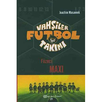 Vahşiler Futbol Takımı 7 Füzeci Maxi Joachim Masannek