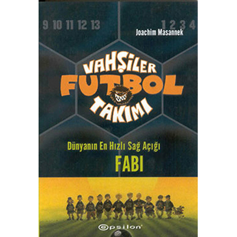 Vahşiler Futbol Takımı 8 Dünyanın En Hızlı Sağ Açığı Fabi Joachim Masannek