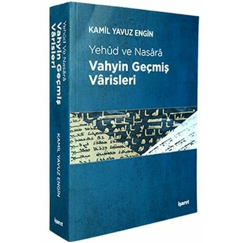 Vahyin Geçmiş Vârisleri Yehud Ve Nasara