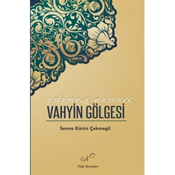 Vahyin Gölgesi Semra Kürün Çekmegil