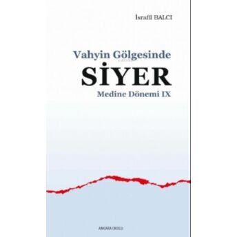 Vahyin Gölgesinde Siyer Medine Dönemi Ix Israfil Balcı