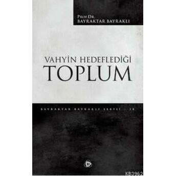 Vahyin Hedeflediği Toplum Bayraktar Bayraklı