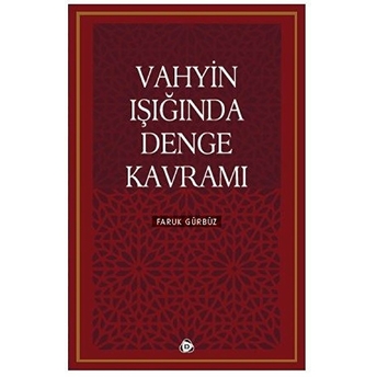 Vahyin Işığında Denge Kavramı Faruk Gürbüz