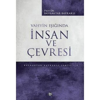 Vahyin Işığında Insan Ve Çevresi Bayraktar Bayraklı