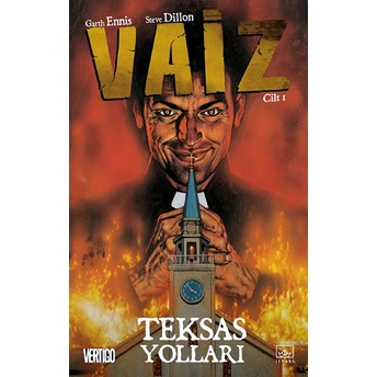 Vaiz Cilt: 1 - Teksas Yolları Garth Ennis, Steve Dillon