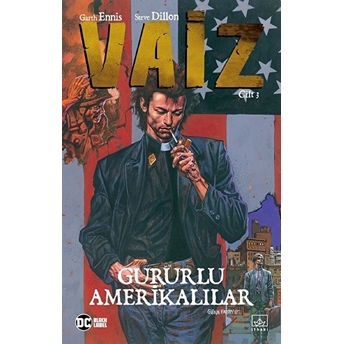 Vaiz Cilt 3: Gururlu Amerikalılar Garth Ennis, Steve Dillon