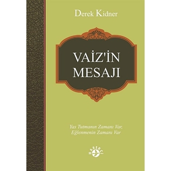 Vaiz'in Mesajı - Derek Kidner