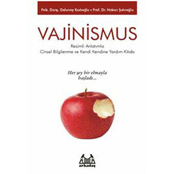 Vajinismus - Cinsel Bilgilenme Ve Kendi Kendine Yardım Kitabı - Hakan Şatıroğlu