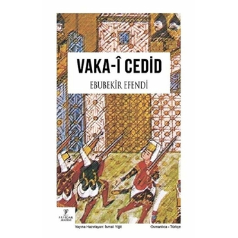 Vaka-I Cedid - Ebubekir Efendi Ebubekir Efendi