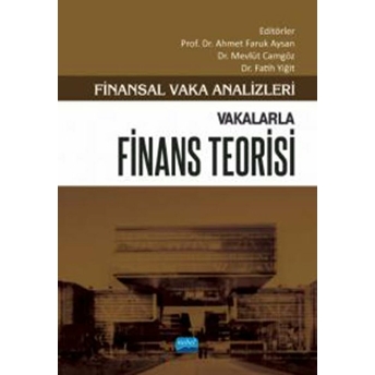 Vakalarla Finans Teorisi - Finansal Vaka Analizleri - Ahmet Faruk Aysan