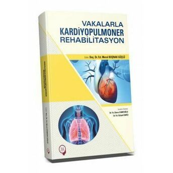 Vakalarla Kardiyopulmoner Rehabilitasyon Meral Boşnak Güçlü