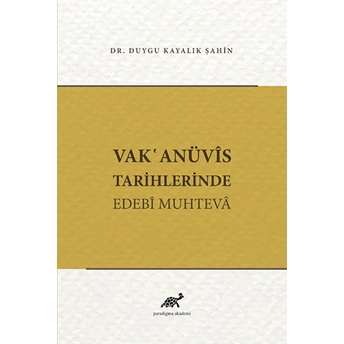 Vak'anüvis Tarihlerinde Edebi Muhteva Duygu Kayalık Şahin