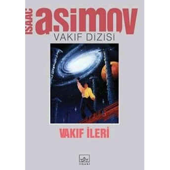 Vakıf Ileri Vakıf Dizisi 6. Cilt Isaac Asimov