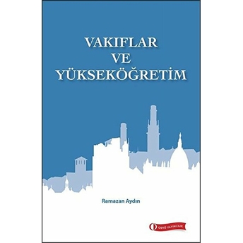 Vakıflar Ve Yükseköğretim Ramazan Aydın