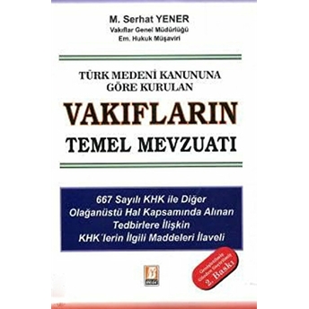 Vakıfların Temel Mevzuatı - M. Serhat Yener