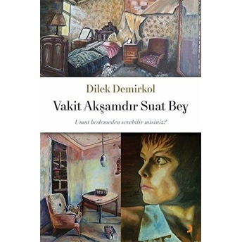 Vakit Akşamdır Suat Bey Dilek Demirkol