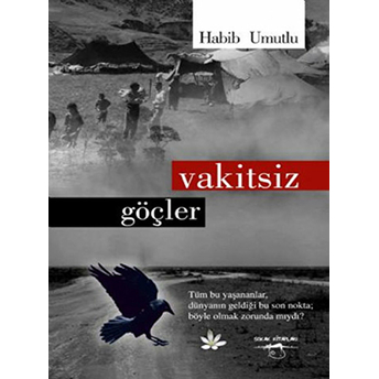 Vakitsiz Göçler Habib Umutlu